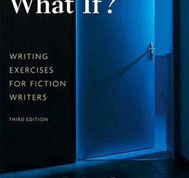What If? Writing Exercises for Fiction Writers