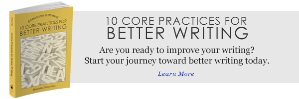 10 Core Practices for Better Writing