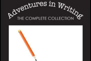 Adventures in Writing The Complete Collection