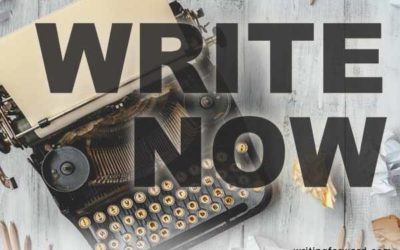 Writing Tips: Write Now!