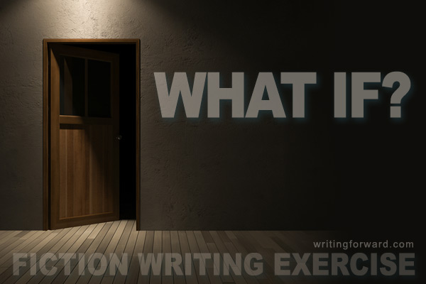 what if fiction writing exercise
